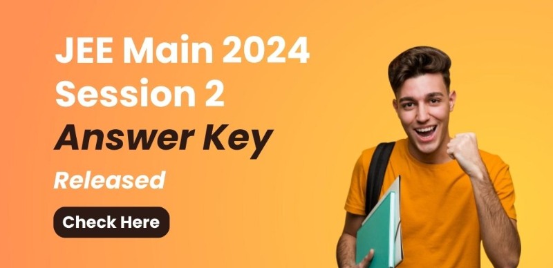 JEE Mains Session 2 Answer Key 2024 Released; raise objections till April 14