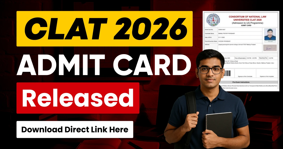 CLAT Admit Card 2026 Released; Download Direct Link Here
