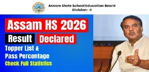 Assam HS 12 Topper List 2026: Toppers Names, Marks, District List & Check Full Statistics