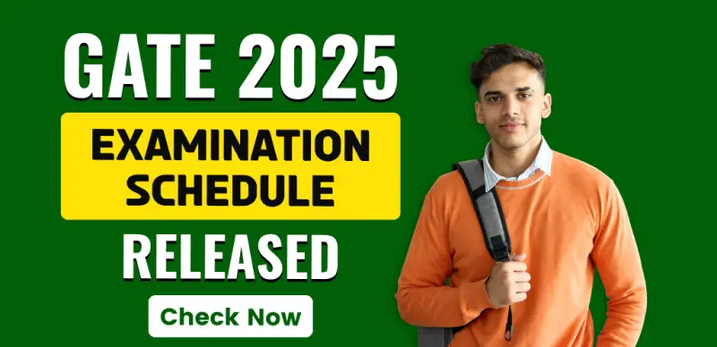 GATE 2025 Exam Schedule Announced : See Complete Date and Time Details Here