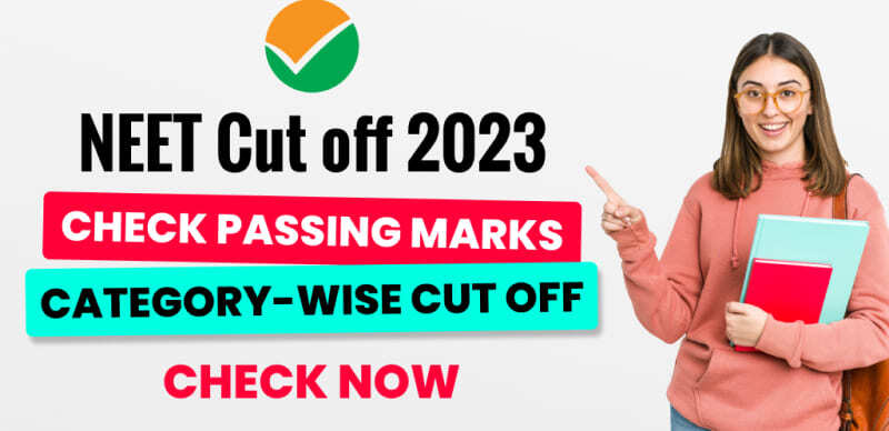 NEET Cut off 2023 : Check Passing Marks, Category-wise, College wise Cut off & Other Details