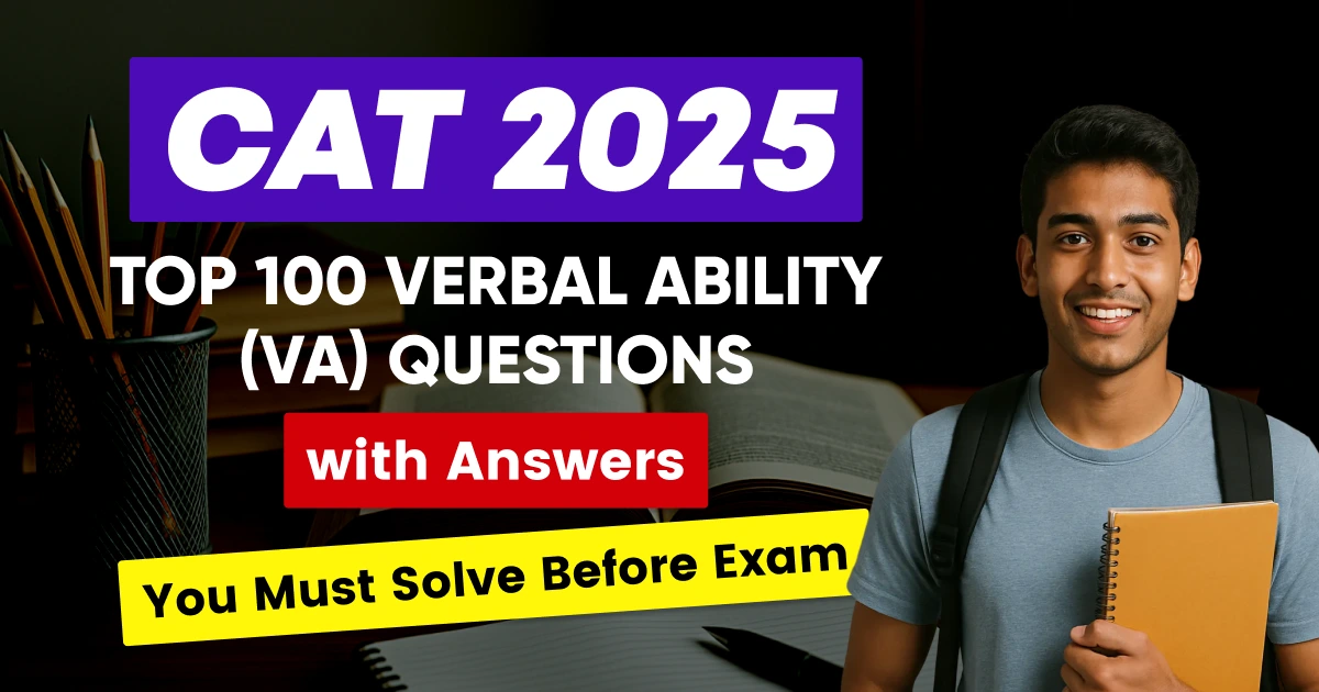 CAT 2025: Top 100 Verbal Ability (VA) Questions with Solution PDF