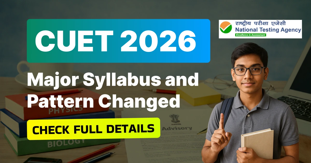 CUET 2026 Major Changes New Syllabus Pattern NTA Latest Update, Details Here