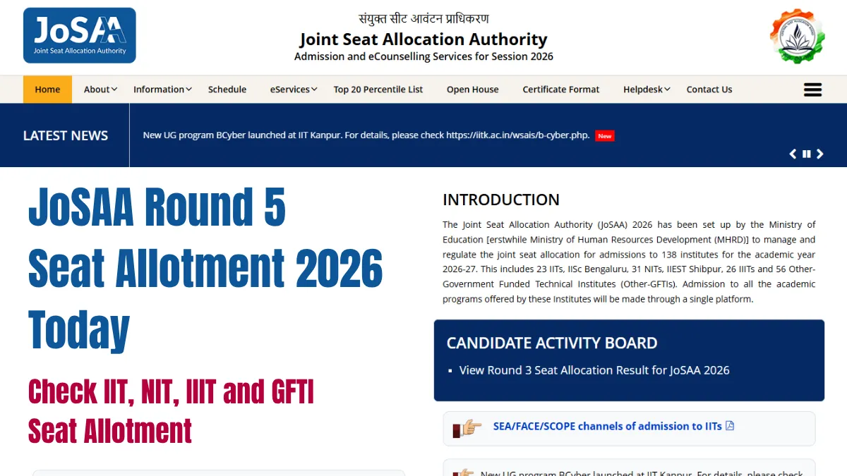 JoSAA Round 5 Result 2026 Today: Check IIT, NIT, IIIT and GFTI Seat Allotment