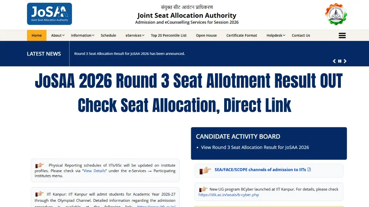 JoSAA 2026 Round 3 Seat Allotment Result OUT: Check Seat Allocation, Direct Link