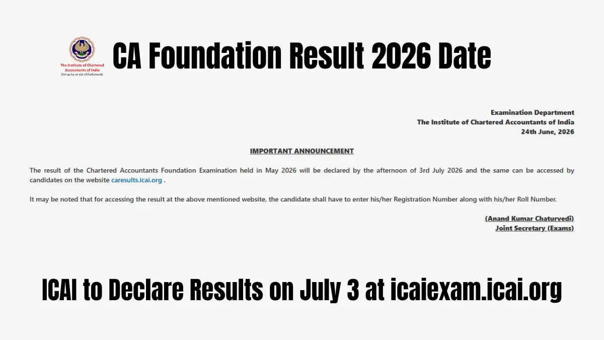 CA Foundation Result 2026 Date: ICAI to Declare Results on July 3 at icaiexam.icai.org
