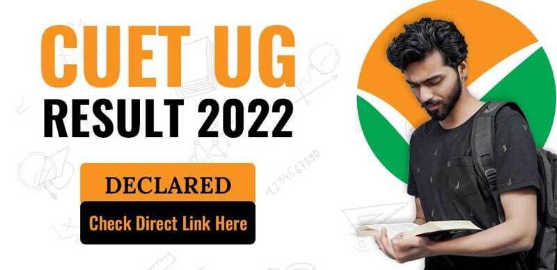 CUET UG 2022 Result Declared : Check Direct Link Here