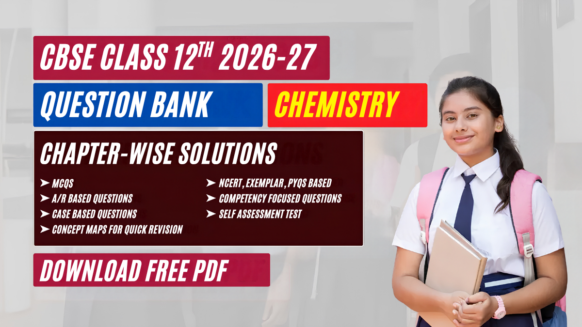 CBSE 12th Chemistry 2026-27: Chapter-wise MCQs, A/R, Case Based & Subjective Questions PDF