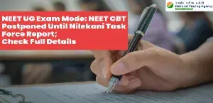 NEET UG Exam Mode: NEET CBT Postponed Until Nilekani Task Force Report; Check Full Details