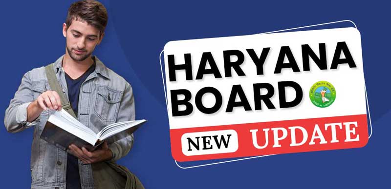 HBSE 10th,12th Re-appear Exam 2022 From Today Onwards, Check Exam Instructions and Details Here