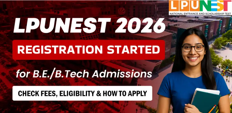 LPUNEST 2026 Registration (Starts) - Check Eligibility, Fee Structure, and How to Apply
