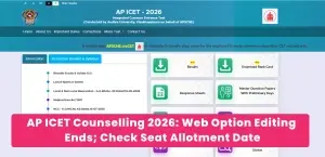 AP ICET Counselling 2026: Web Option Editing Ends; Check Seat Allotment Date