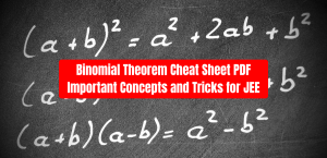 Binomial Theorem Cheat Sheet PDF: Important Concepts and Tricks for JEE