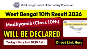WBBSE Madhyamik Result 2026 Declared Today at 10:15 AM — Check Direct Link Below