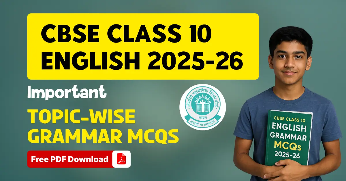 CBSE Class 10 Board Exam 2025-26 : Most Important English Grammar MCQs, Free PDF Download