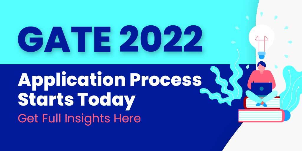 GATE 2022 Application Process Starts Today; Get Full Insights Here