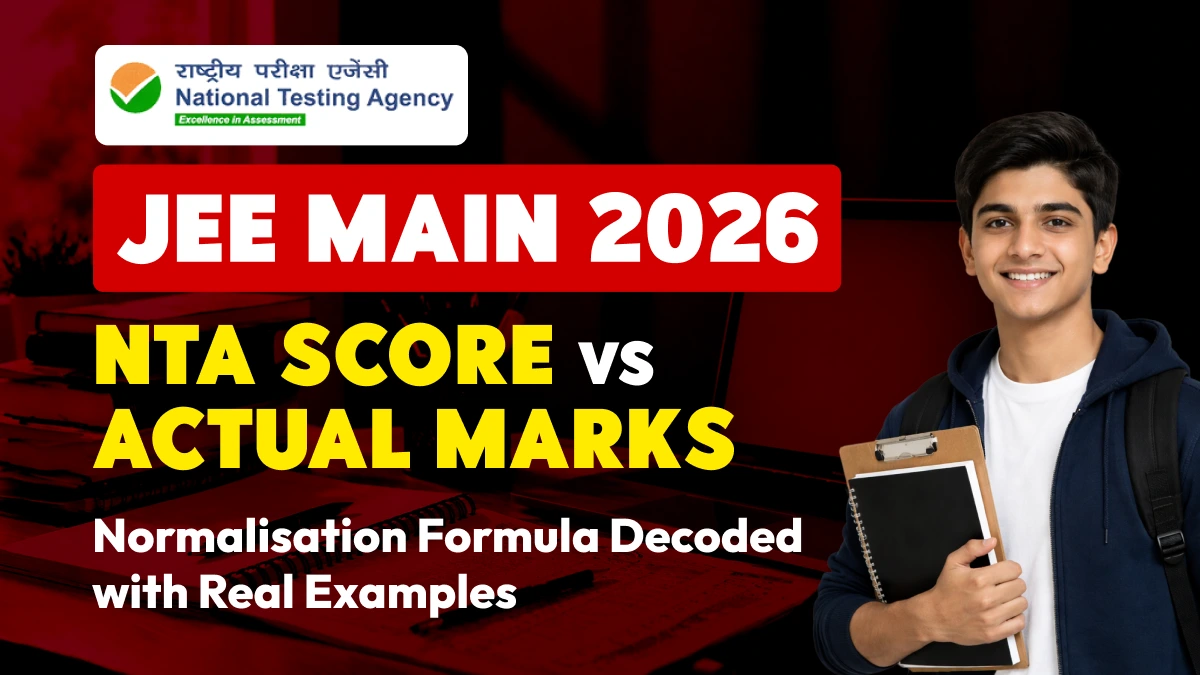 JEE Main 2026: NTA Score vs Actual Marks - Normalisation Formula Decoded with Real Examples