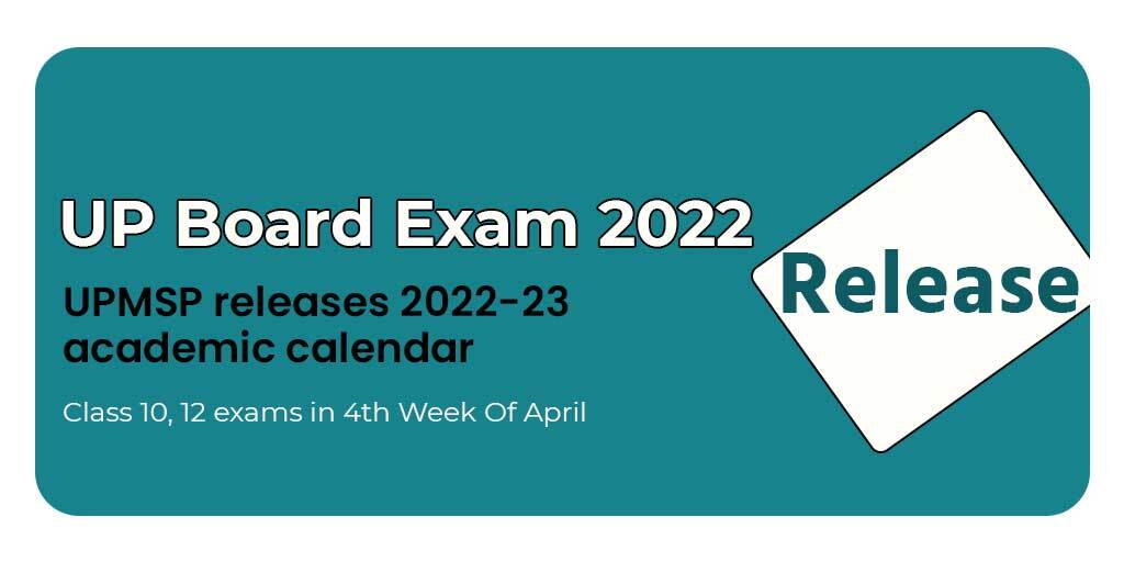 UP Board Exam 2022: UPMSP releases 2022-23 academic calendar; Class 10, 12 exams in 4th Week Of April