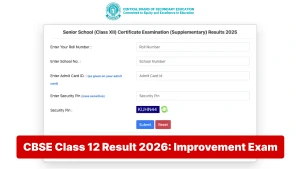 CBSE Class 12 Result 2026: Improvement Exam in 1 Subject, Supplementary in July