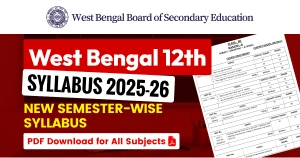 West Bengal 12th Syllabus 2025-26: Download Semester-wise PDF for All Subjects