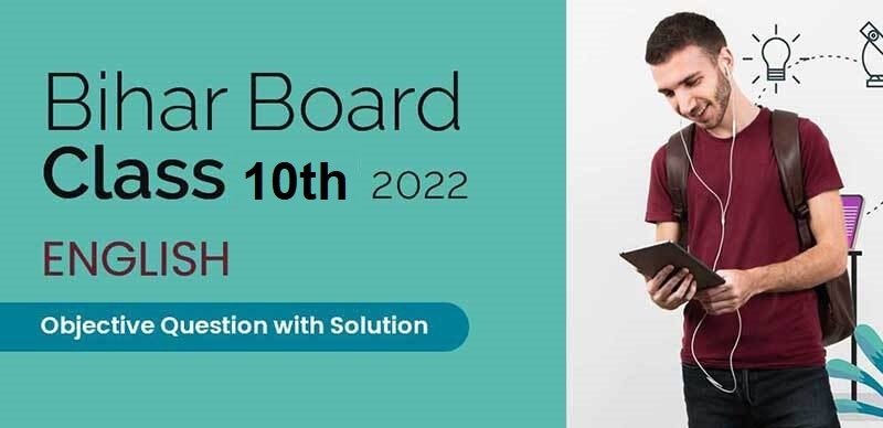 Bihar Board 10th 2022 : English Objective Question with Solution