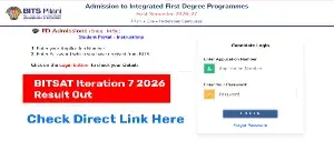 BITSAT Iteration 7 Result 2026 Out; Check Direct Link, Fee Payment and Reporting Dates