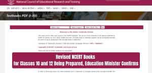 Revised NCERT Books for Classes 10 and 12 Being Prepared, Education Minister Confirms