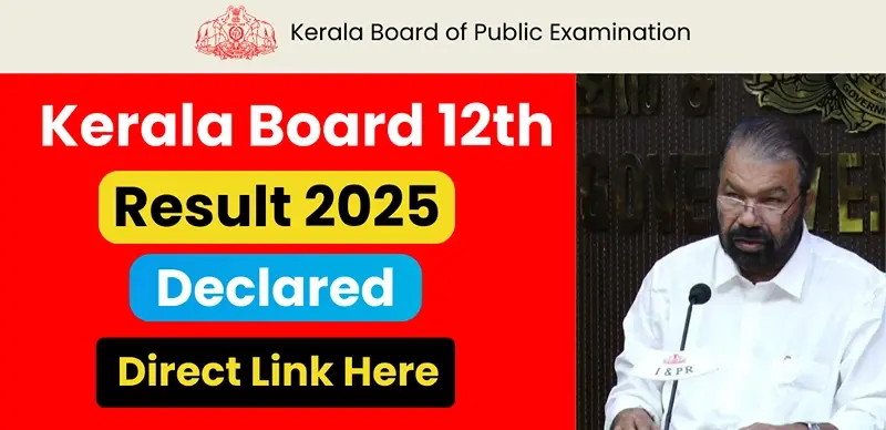 Kerala Board Plus Two Result 2025 Out : 77.81% Students Pass, Check Result from Direct Link Here