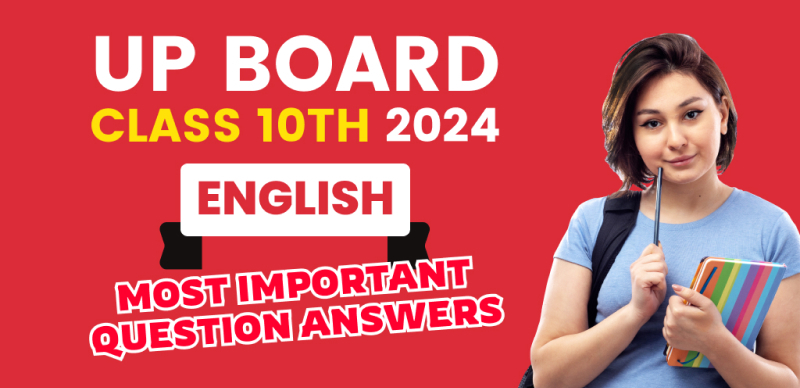 UP Board 10th English Exam 2024 : Most Important Question Answers