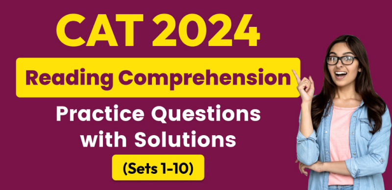 CAT 2024 : Reading Comprehension Practice Questions (Sets 1-10) with Solutions, Free PDF Download