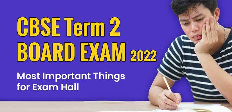 CBSE Term 2 Board Exam 2022 : Most Important Things to do After Getting Question Paper in Examination Hall