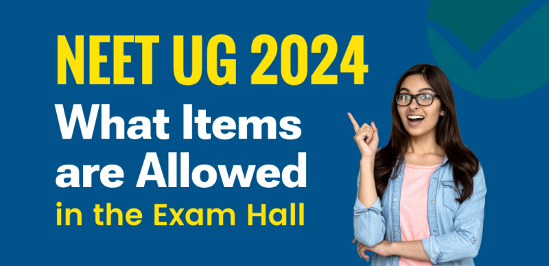 NEET UG 2024: What Items are Candidates Allowed in the Exam Hall;  Here’s the Complete List