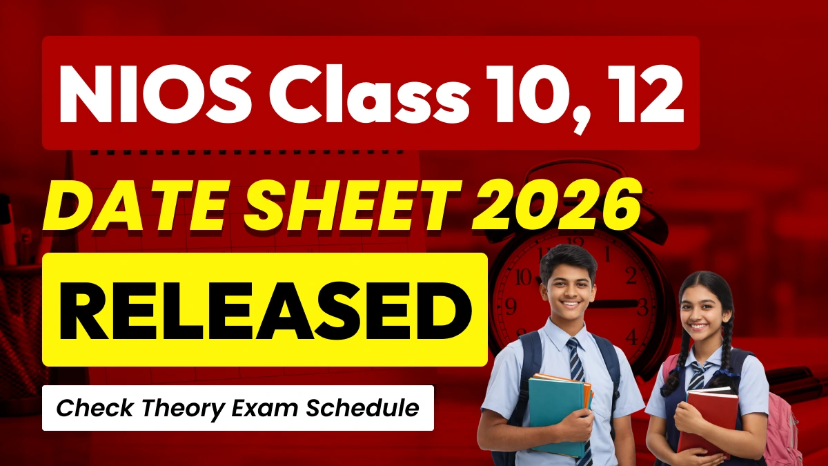 NIOS Date Sheet 2026 Out: Class 10 12 Theory Exam Schedule Released – Check Now