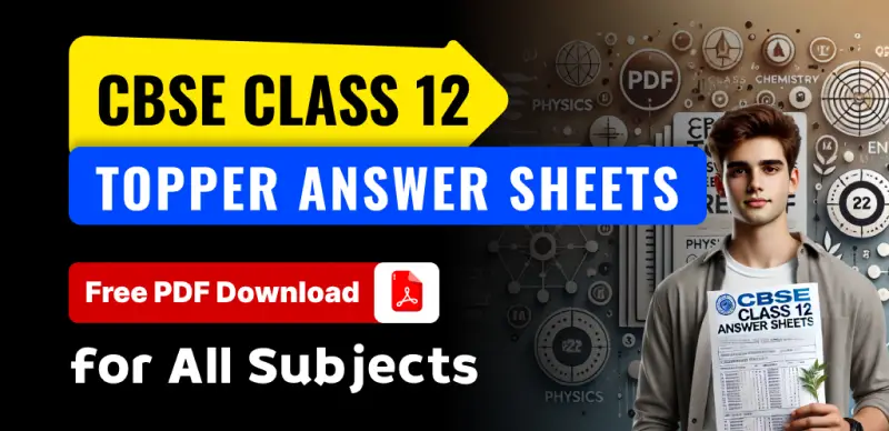 CBSE Class 12 Topper Answer Sheet : Download Subject-Wise Model Answer PDFs; Check Now