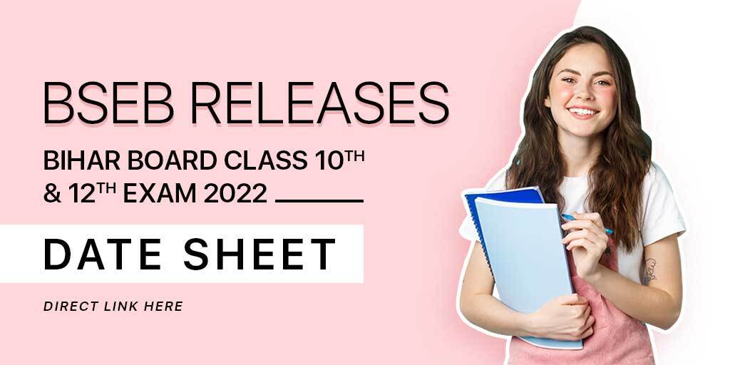 BSEB Releases Bihar Board Class 10th, 12th Exam 2022 Date Sheet; Direct Link Here