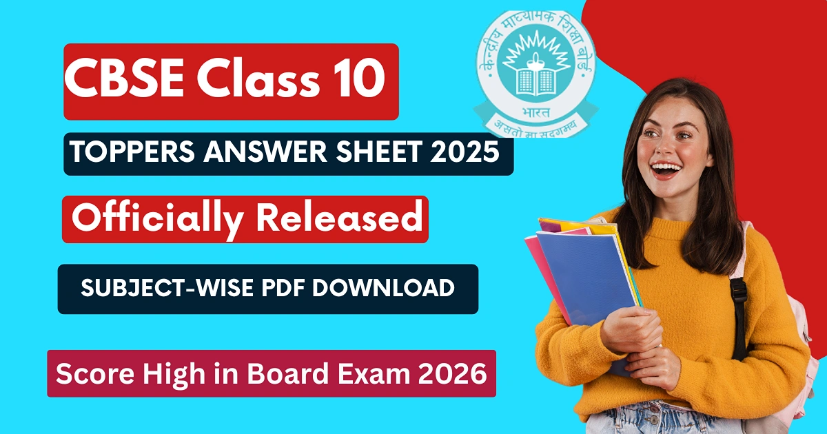 CBSE Class 10 Topper Answer Sheet 2025 Released: Subject-wise PDF Download for Board Exam 2026