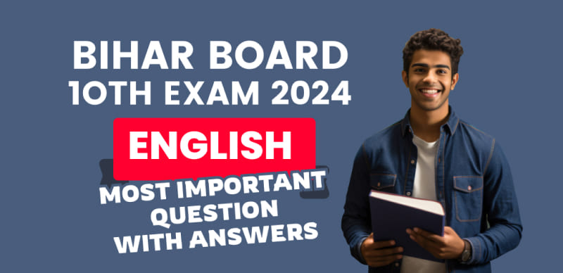 Bihar Board 10th English Exam 2024 : VVI Important ऑब्जेक्टिव प्रश्न (Objective Question) उत्तर के साथ; रटलो 21 फरवरी के लिए
