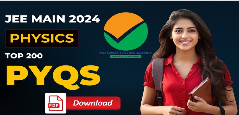 JEE Main 2024 Physics PYQs - Top 200 Questions for Session-1 Exam