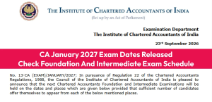 CA January 2027 Exam Dates Released: Check Foundation and Intermediate Exam Schedule