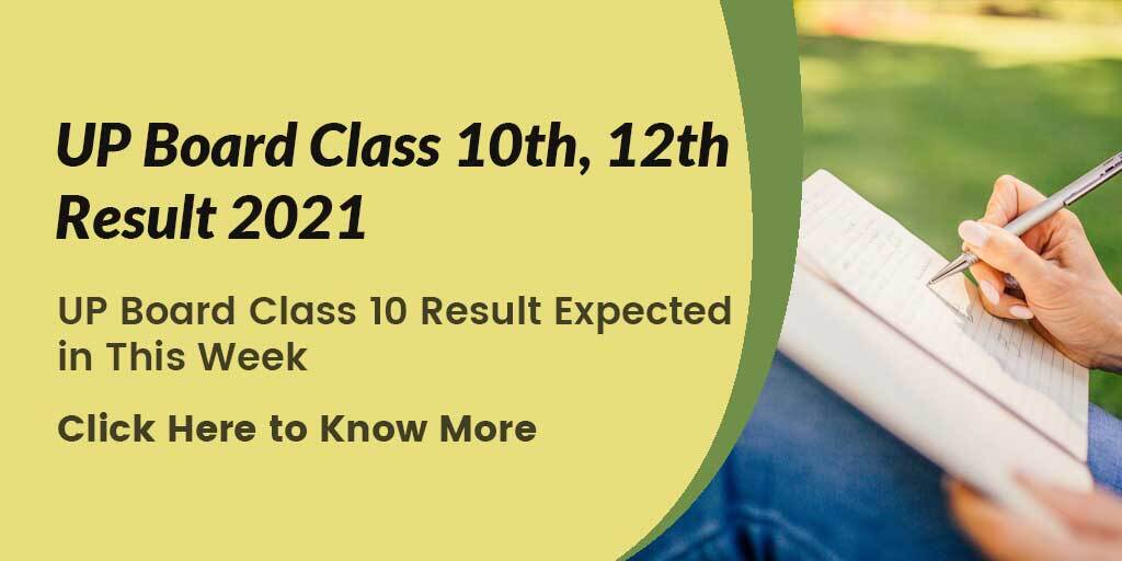 UPMSP UP Board Class 10th, 12th Result 2021: UP Board 10 Result Expected in This Week