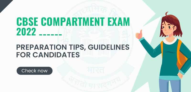 CBSE Compartment Exam 2022 : Preparation Tips, Guidelines For Candidates