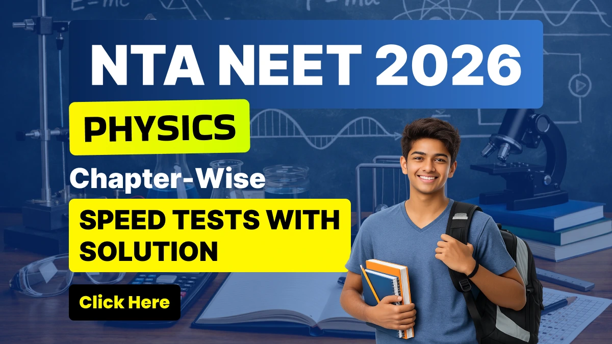 NTA NEET 2026 : Physics Chapter-Wise Speed Tests With Solution