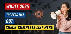 WBJEE 2025 Toppers List Released: Aniruddha Chakrabarti Ranks 1st – Full List Here