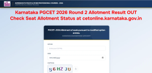 Karnataka PGCET 2026 Round 2 Allotment Result OUT: Check Seat Allotment Status at cetonline.karnataka.gov.in