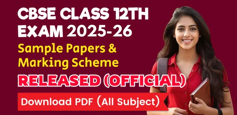 CBSE 12 Sample Papers 2025-26 Official Released with Marking Scheme - Download Free PDF