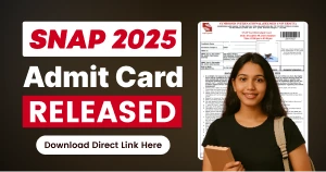 SNAP Admit Card 2025 for Test 3 Released - Direct Link Here