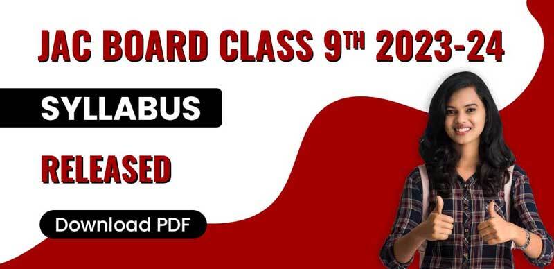 JAC Board Class 9th Syllabus 2023-24 : झारखंड बोर्ड कक्षा 9वीं का सिलेबस जारी; PDF डाउनलोड करें