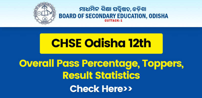 CHSE Odisha 12th Result 2023 Toppers List: 84.93% Students Pass; Check Toppers Name, Pass Percentage & District-wise Details