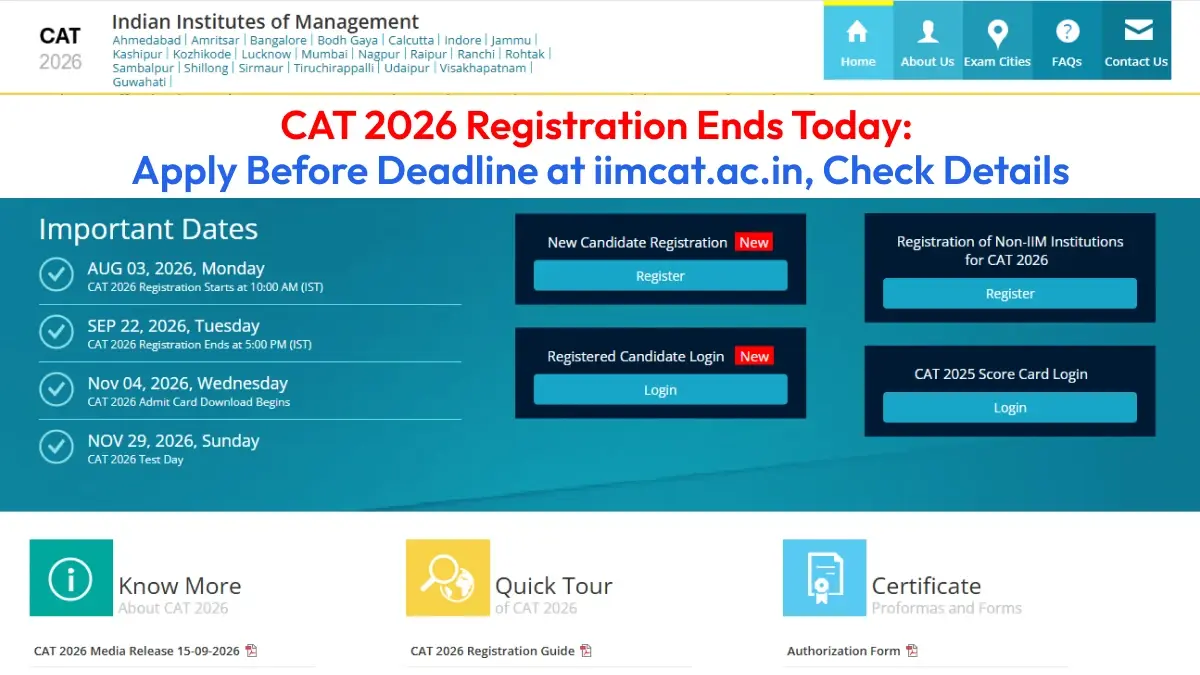 CAT 2026 Registration Ends Today: Apply Before Deadline at iimcat.ac.in, Check Details