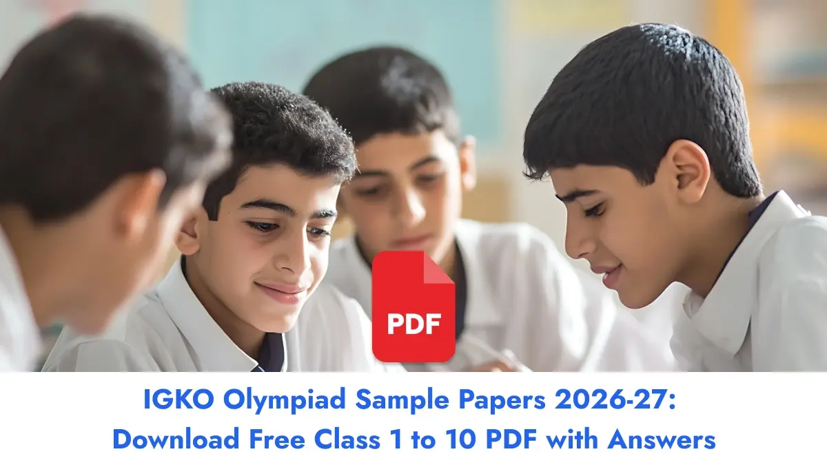 IGKO Olympiad Sample Papers 2026-27: Download Class 1 to 10 Free PDF with Solution